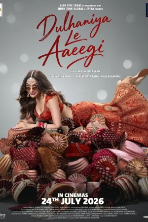 Dulhaniya Le Aaeegi () poster - Allmovieland.to