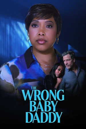 The Wrong Baby Daddy () poster - Allmovieland.to