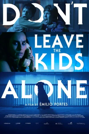 Don't Leave the Kids Alone () poster - Allmovieland.to